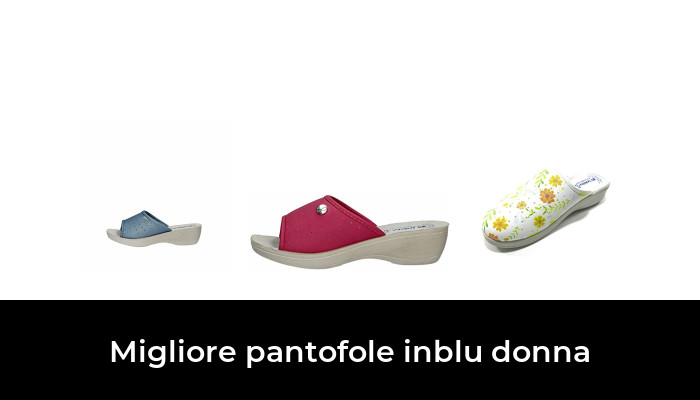 10 Migliore pantofole inblu donna nel 2024 In base a 891 Recensioni