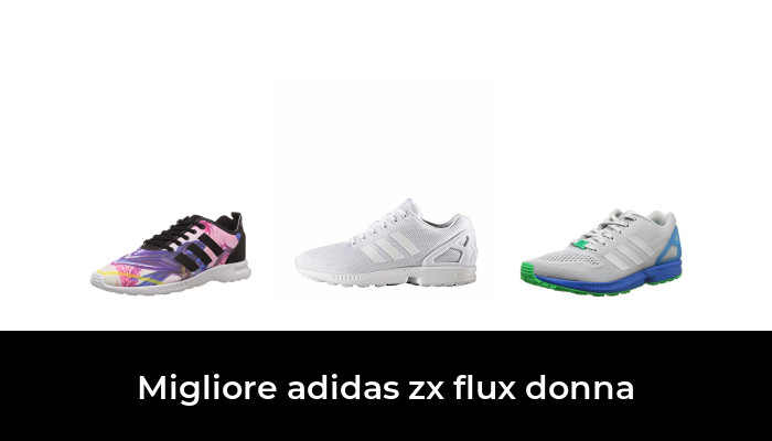 31 Migliore adidas zx flux donna nel 2022 In base a 200 Recensioni