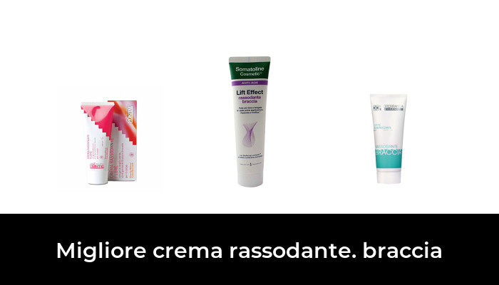 47 Migliore crema rassodante. braccia nel 2024 In base a 286 Recensioni