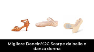 6 Migliore Dancin%2C Scarpe da ballo e danza donna nel 2022 In base a 319 Recensioni
