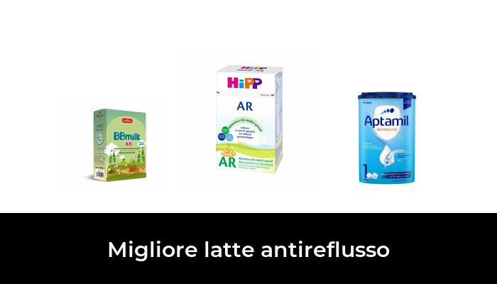 47 Migliore latte antireflusso nel 2024 In base a 742 Recensioni