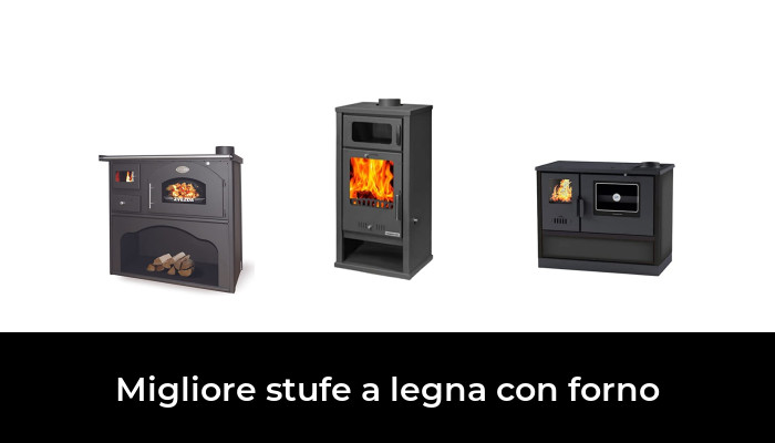 43 Migliore stufe a legna con forno nel 2024 In base a 753 Recensioni