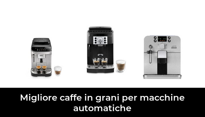 48 Migliore caffe in grani per macchine automatiche nel 2024 In base a 107 Recensioni