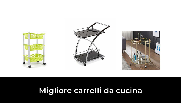 45 Migliore carrelli da cucina nel 2024 In base a 943 Recensioni