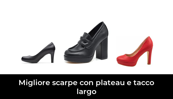 47 Migliore scarpe con plateau e tacco largo nel 2024 In base a 340 Recensioni