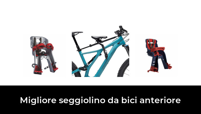 44 Migliore seggiolino da bici anteriore nel 2024 In base a 517 Recensioni