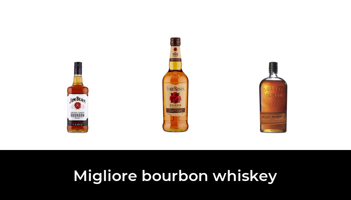 49 Migliore bourbon whiskey nel 2024 In base a 231 Recensioni