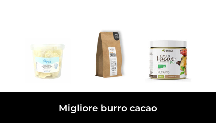 50 Migliore burro cacao nel 2024 In base a 674 Recensioni