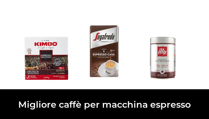 49 Migliore caffè per macchina espresso nel 2024 In base a 371 Recensioni