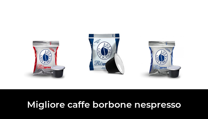 41 Migliore caffe borbone nespresso nel 2024 In base a 722 Recensioni