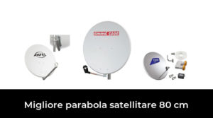 39 Migliore parabola satellitare 80 cm nel 2023 In base a 392 Recensioni