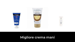 21 Migliore crema mani nel 2023 In base a 526 Recensioni