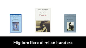 7 Migliore libro di milan kundera nel 2023 In base a 566 Recensioni