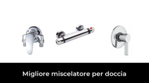14 Migliore miscelatore per doccia nel 2023 In base a 909 Recensioni