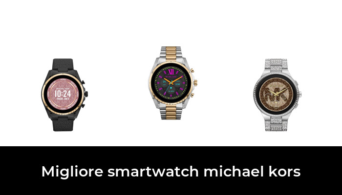 48 Migliore smartwatch michael kors nel 2023 In base a 42 Recensioni