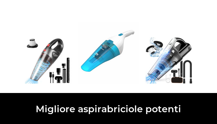 47 Migliore aspirabriciole potenti nel 2024 In base a 811 Recensioni