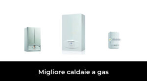 45 Migliore caldaie a gas nel 2023 In base a 935 Recensioni