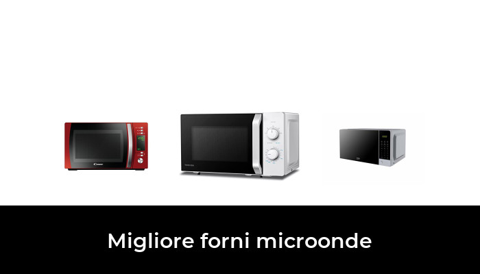 48 Migliore forni microonde nel 2024 In base a 901 Recensioni