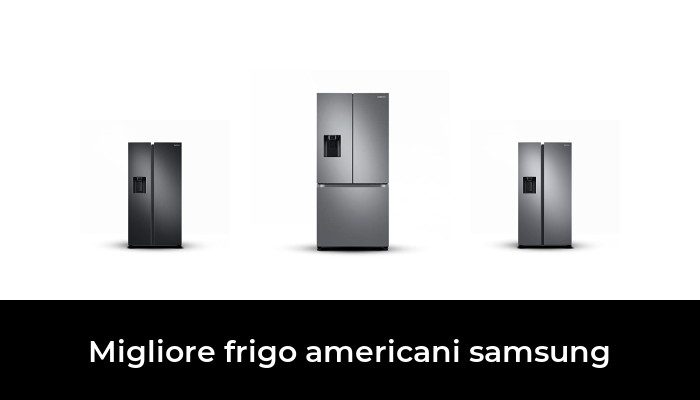 38 Migliore frigo americani samsung nel 2024 In base a 527 Recensioni