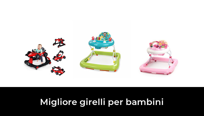 47 Migliore girelli per bambini nel 2024 In base a 931 Recensioni