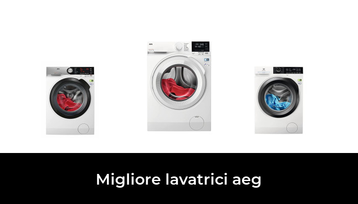 36 Migliore lavatrici aeg nel 2024 In base a 989 Recensioni