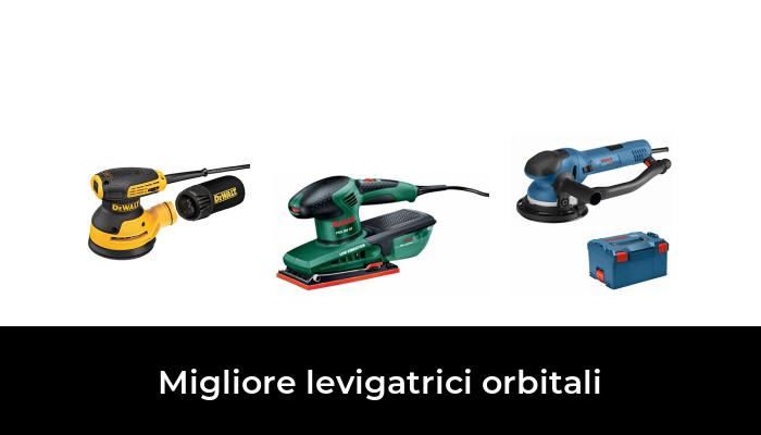 48 Migliore levigatrici orbitali nel 2024 In base a 783 Recensioni