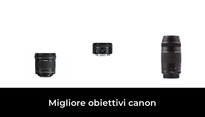 49 Migliore obiettivi canon nel 2024 In base a 415 Recensioni