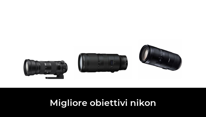 46 Migliore obiettivi nikon nel 2024 In base a 819 Recensioni