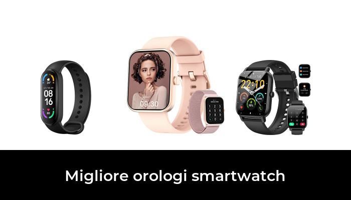 46 Migliore orologi smartwatch nel 2024 In base a 510 Recensioni