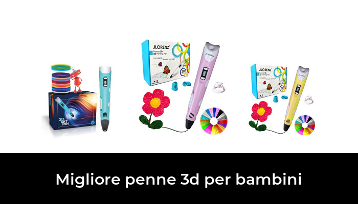 45 Migliore penne 3d per bambini nel 2024 In base a 875 Recensioni