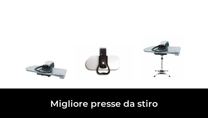 45 Migliore presse da stiro nel 2024 In base a 99 Recensioni