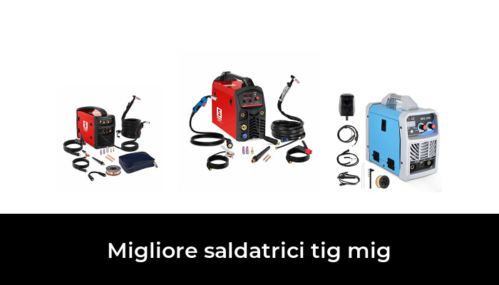 47 Migliore saldatrici tig mig nel 2024 In base a 115 Recensioni