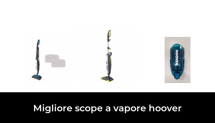 48 Migliore scope a vapore hoover nel 2024 In base a 875 Recensioni