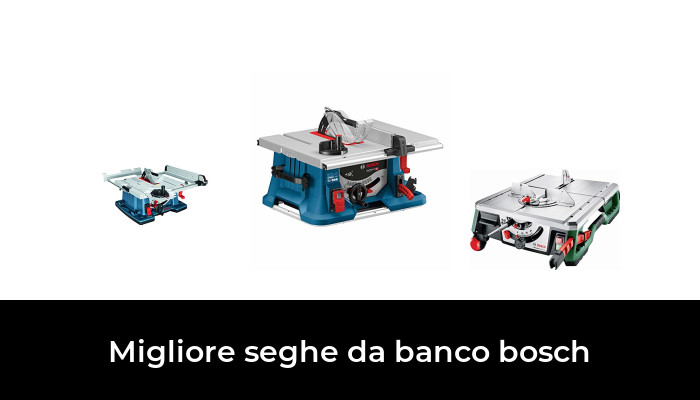 47 Migliore seghe da banco bosch nel 2024 In base a 640 Recensioni