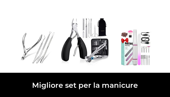 49 Migliore set per la manicure nel 2024 In base a 887 Recensioni