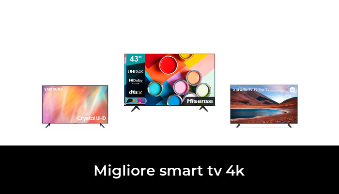 45 Migliore smart tv 4k nel 2024 In base a 998 Recensioni