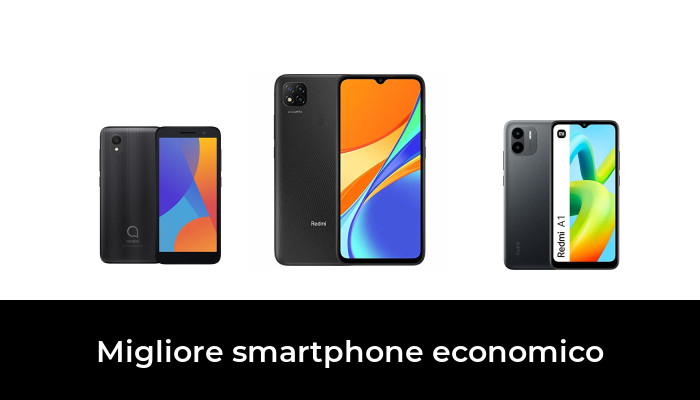 47 Migliore smartphone economico nel 2024 In base a 765 Recensioni