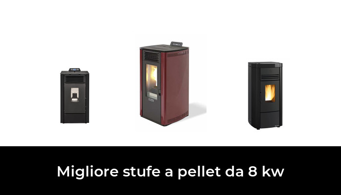 29 Migliore stufe a pellet da 8 kw nel 2024 In base a 26 Recensioni