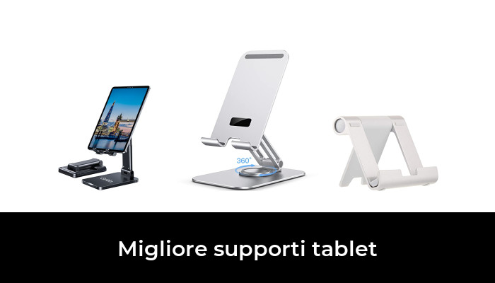 46 Migliore supporti tablet nel 2024 In base a 524 Recensioni