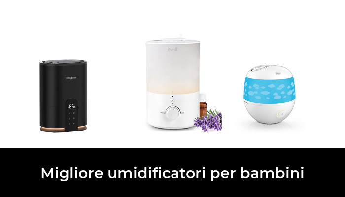 49 Migliore umidificatori per bambini nel 2024 In base a 817 Recensioni