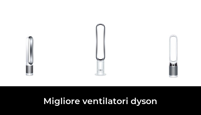 43 Migliore ventilatori dyson nel 2024 In base a 429 Recensioni