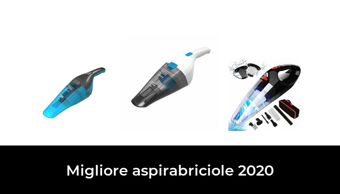 47 Migliore aspirabriciole 2020 nel 2024 In base a 765 Recensioni