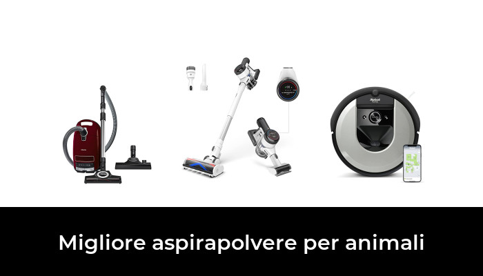 47 Migliore aspirapolvere per animali nel 2024 In base a 644 Recensioni