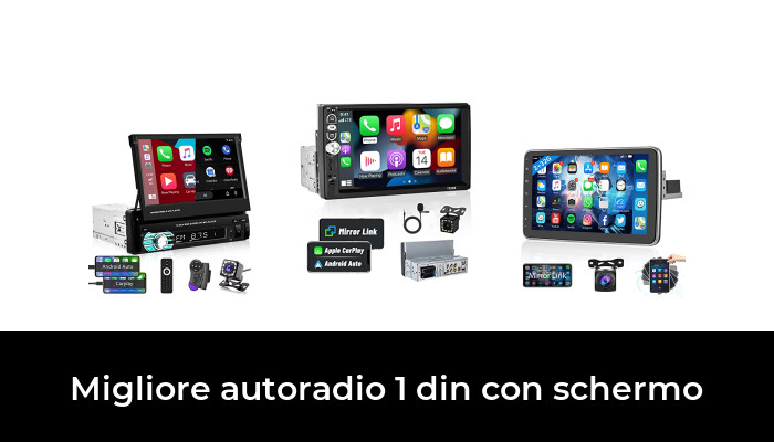 47 Migliore autoradio 1 din con schermo nel 2024 In base a 156 Recensioni