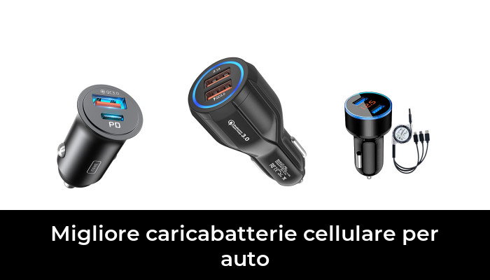 47 Migliore caricabatterie cellulare per auto nel 2024 In base a 426 Recensioni