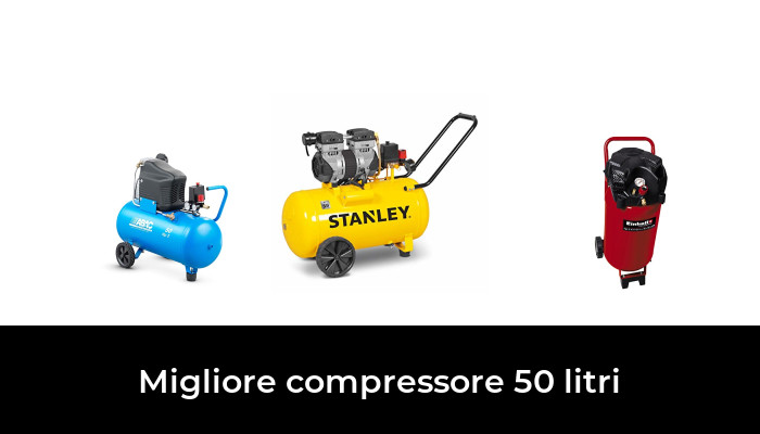 40 Migliore compressore 50 litri nel 2024 In base a 372 Recensioni