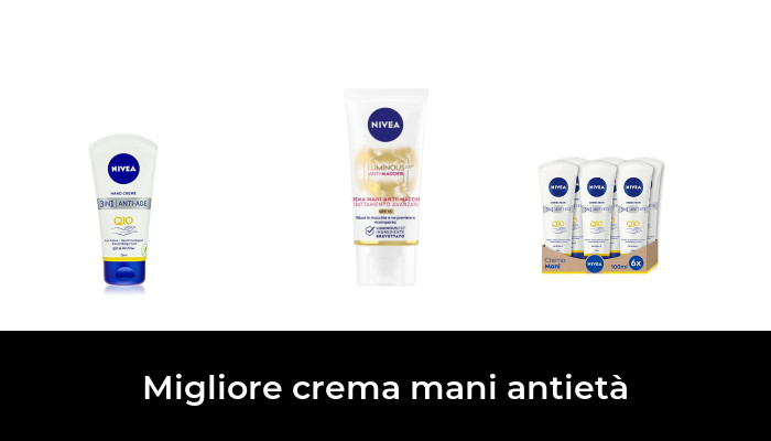 47 Migliore crema mani antietà nel 2024 In base a 203 Recensioni