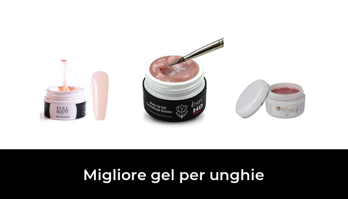 46 Migliore gel per unghie nel 2024 In base a 264 Recensioni