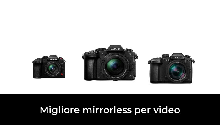 46 Migliore mirrorless per video nel 2023 In base a 312 Recensioni