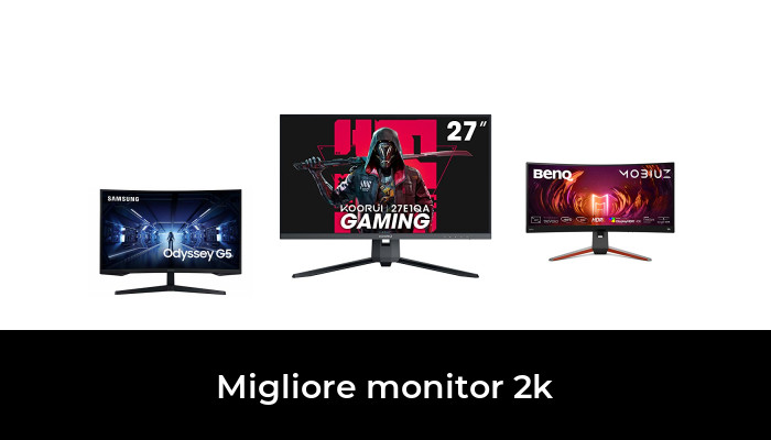 47 Migliore monitor 2k nel 2024 In base a 213 Recensioni